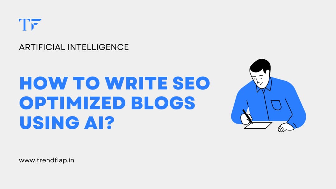 Write SEO-Optimized Blogs Using AI